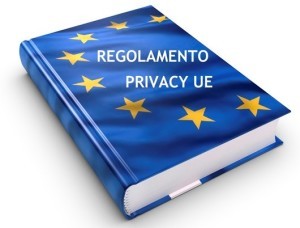 Regolamento UE. La protezione dei dati è un diritto di libertà 